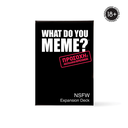 BOARD GAME WHAT DO YOU MEME - NSFW EXPANSION PACK